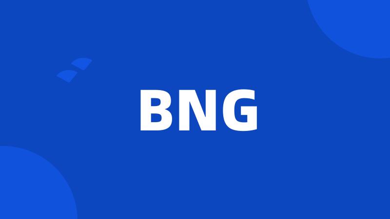 BNG