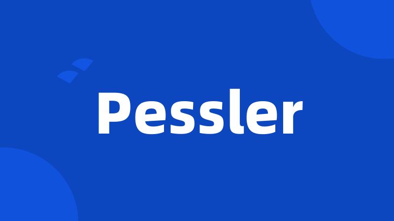 Pessler