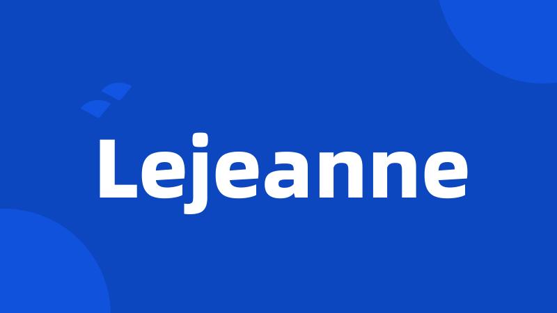 Lejeanne