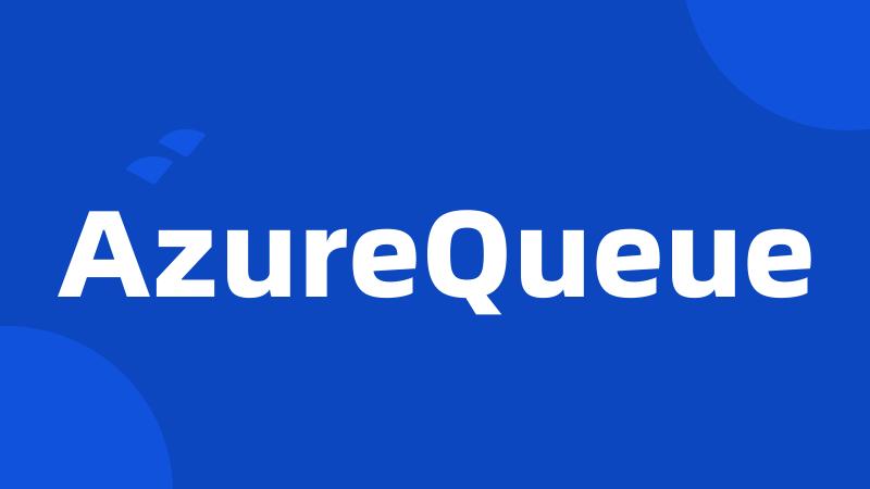 AzureQueue