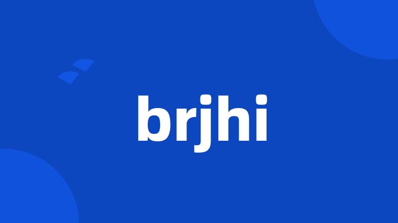 brjhi