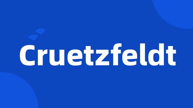 Cruetzfeldt