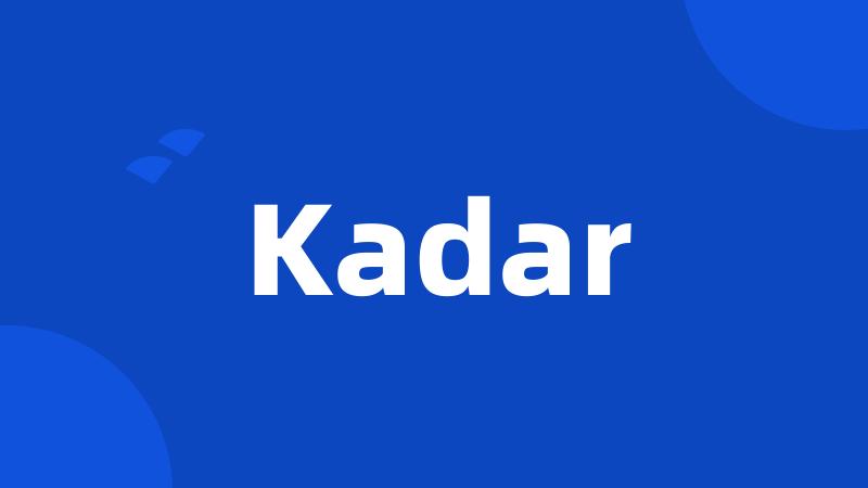 Kadar