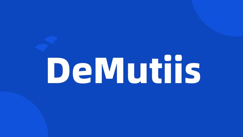 DeMutiis