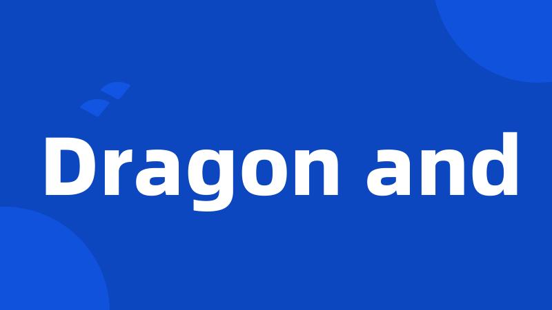 Dragon and