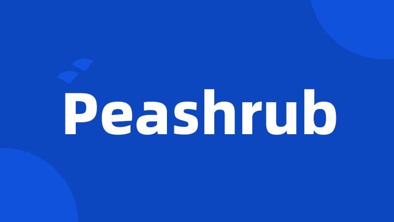 Peashrub