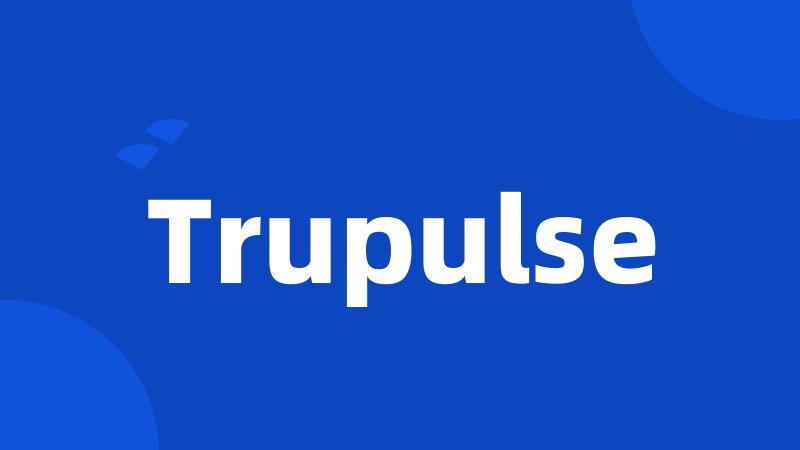 Trupulse