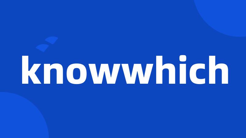 knowwhich