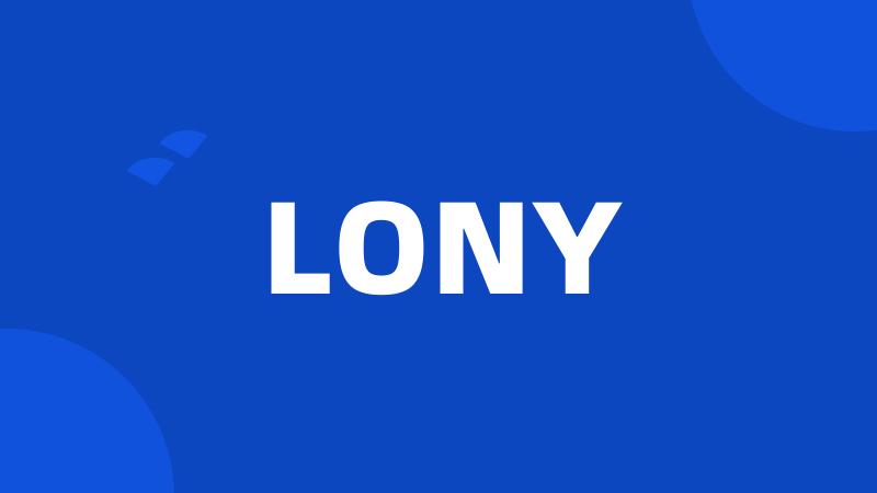 LONY