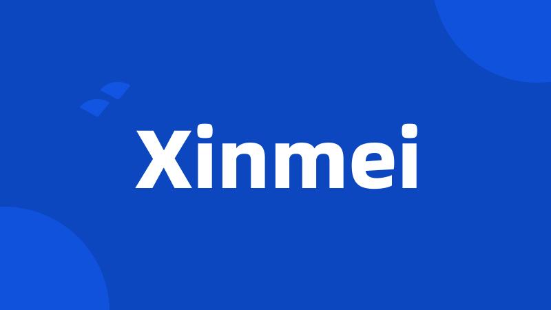 Xinmei