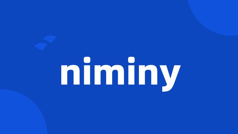 niminy