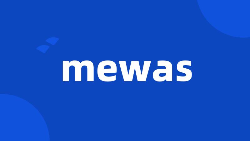 mewas