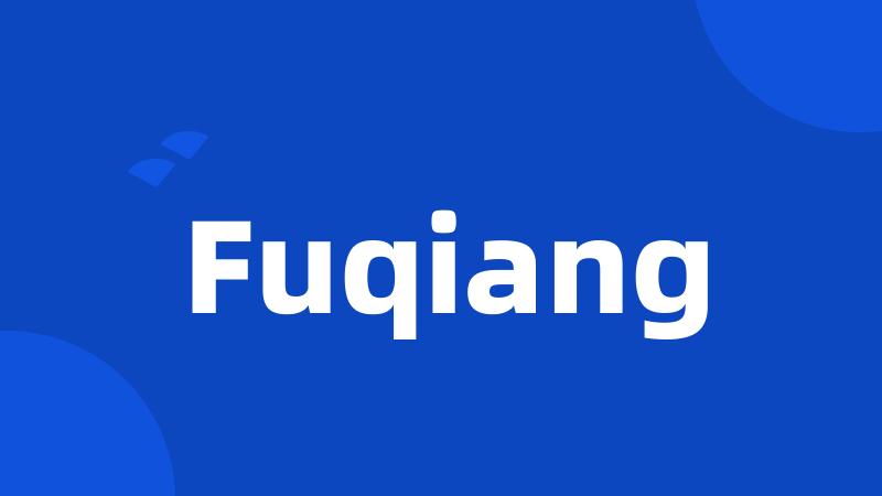 Fuqiang