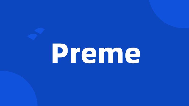 Preme