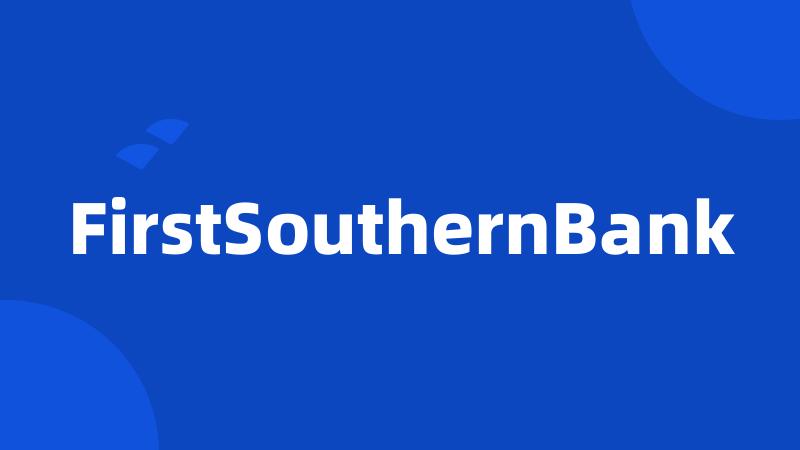 FirstSouthernBank