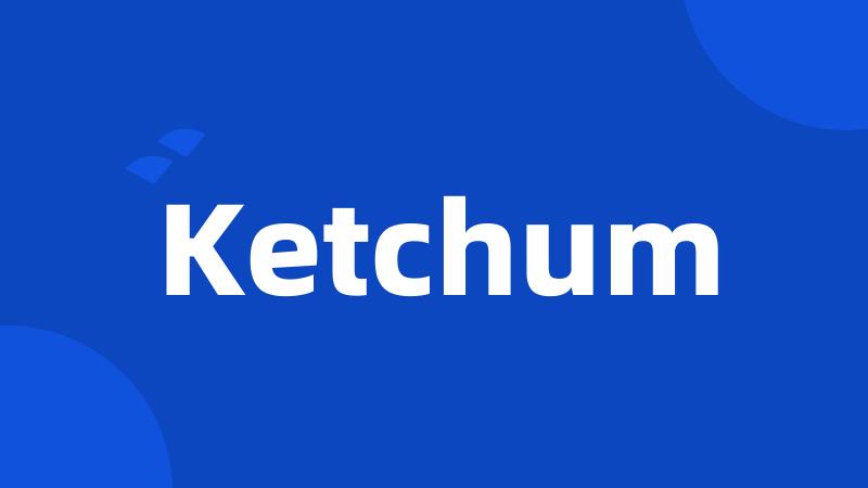 Ketchum