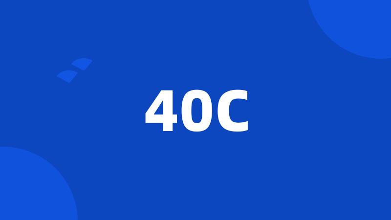 40C