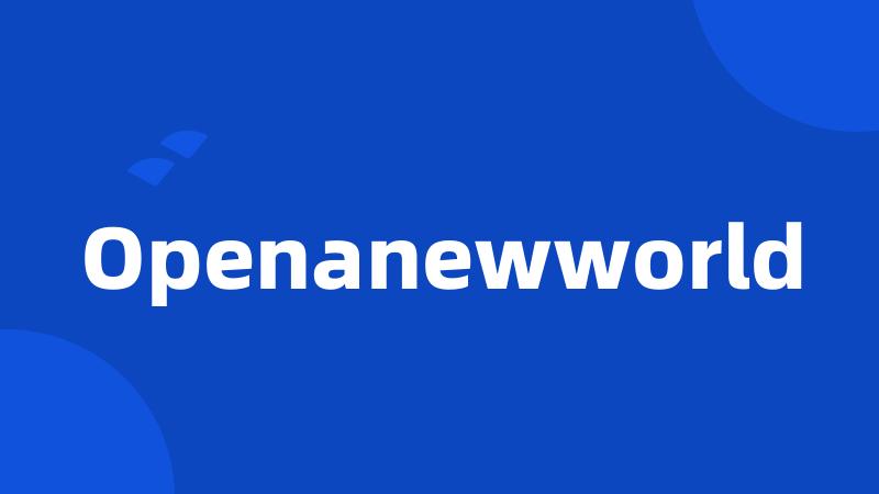 Openanewworld