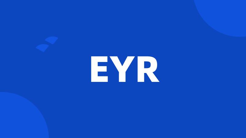 EYR