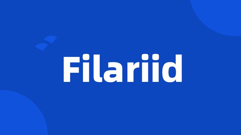 Filariid