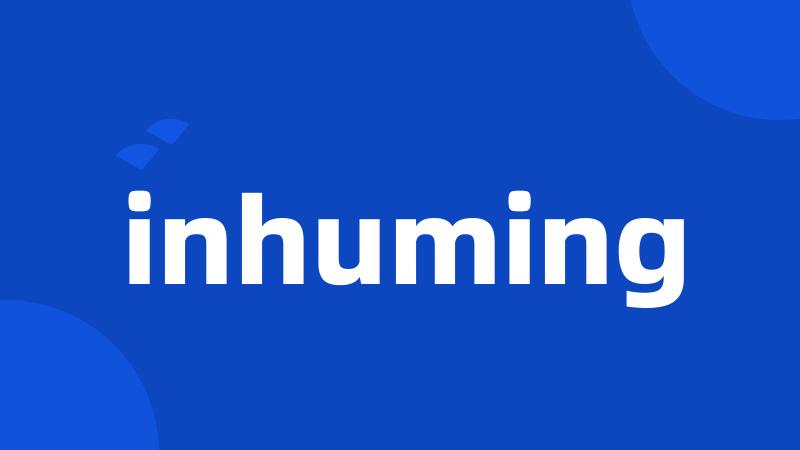 inhuming