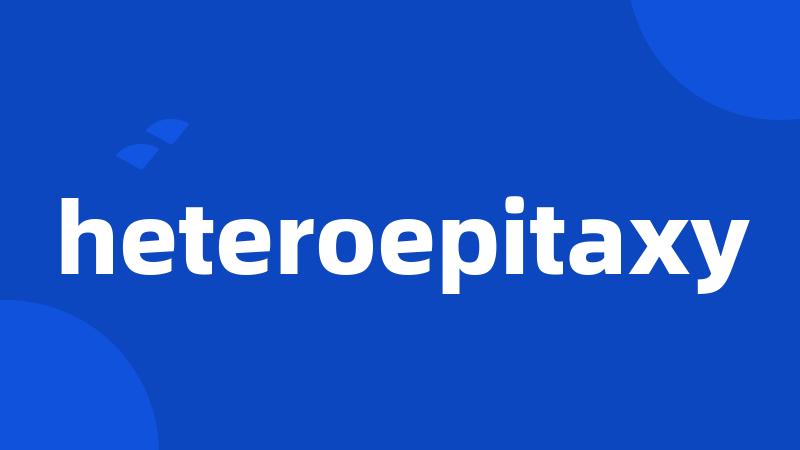 heteroepitaxy