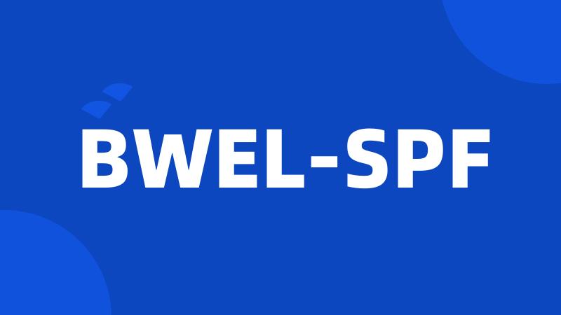 BWEL-SPF