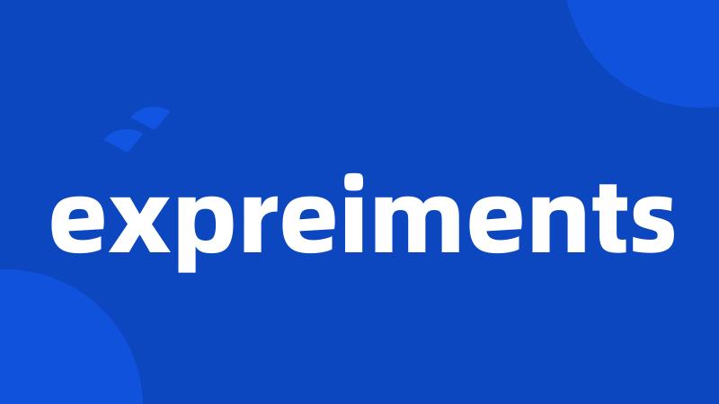 expreiments