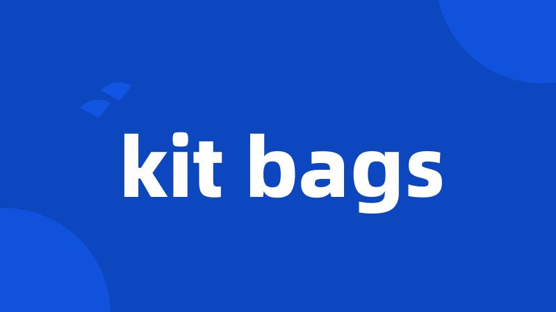 kit bags