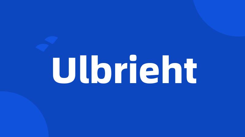 Ulbrieht