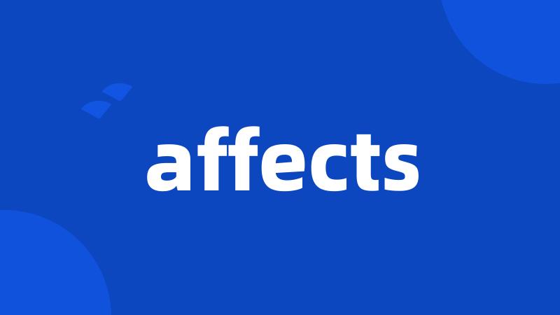 affects