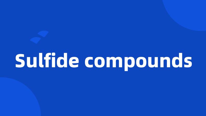 Sulfide compounds