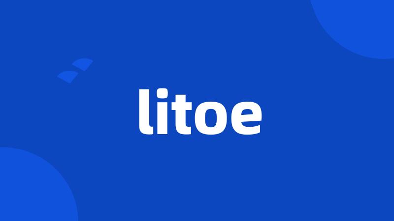 litoe