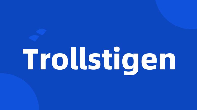 Trollstigen