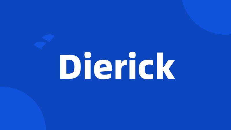 Dierick