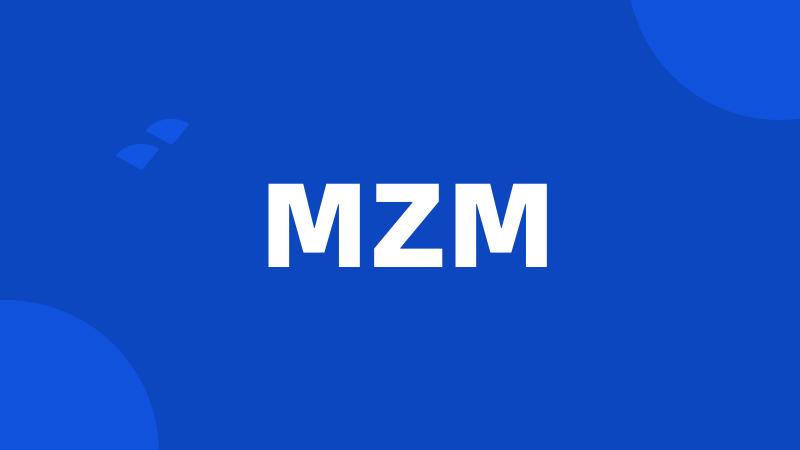 MZM