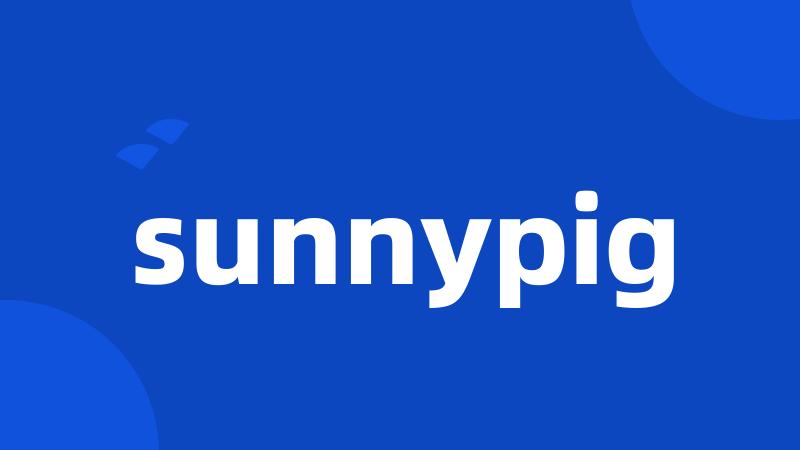 sunnypig