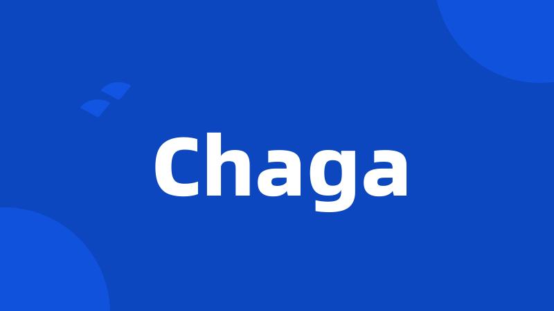 Chaga