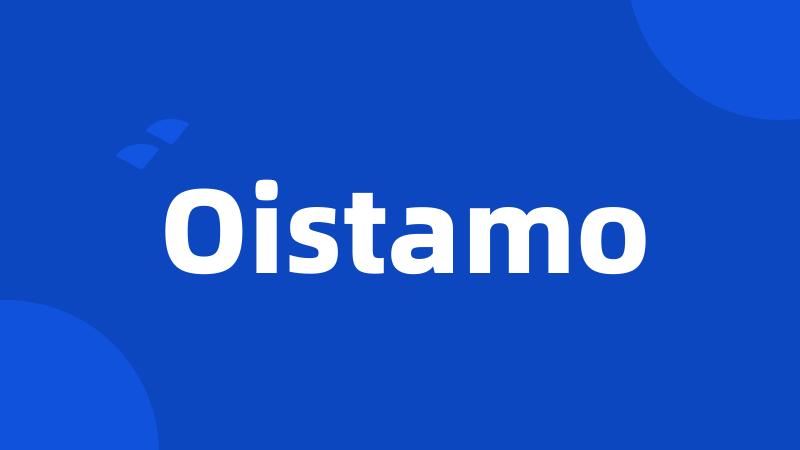 Oistamo