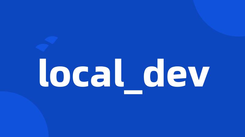 local_dev