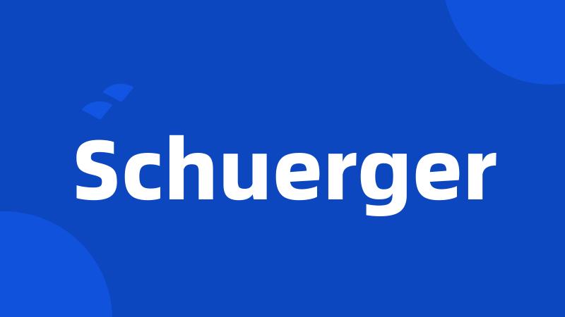 Schuerger