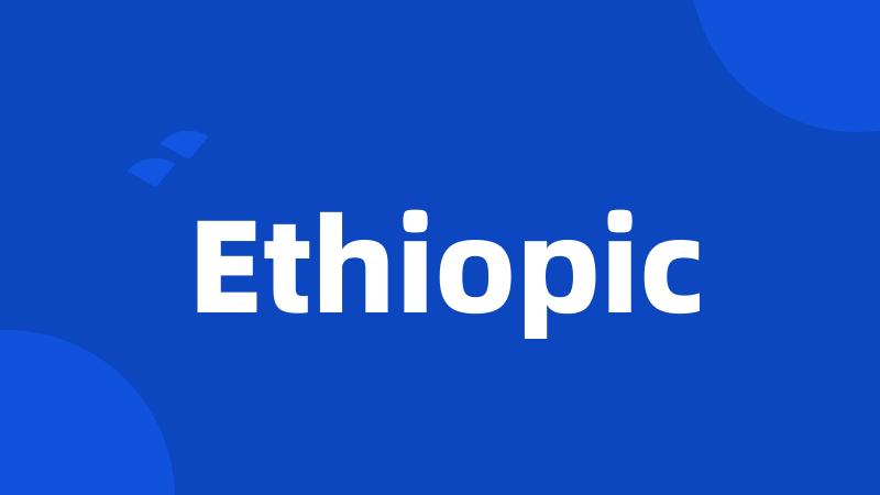 Ethiopic