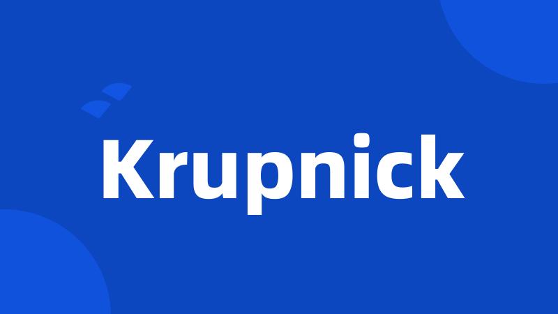 Krupnick