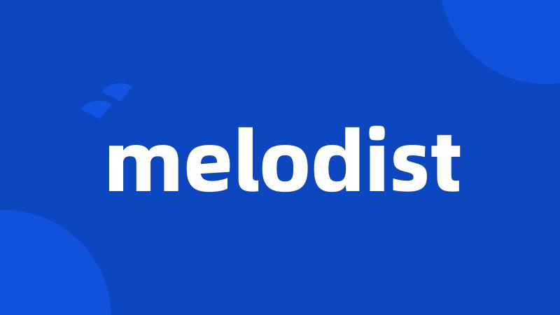 melodist