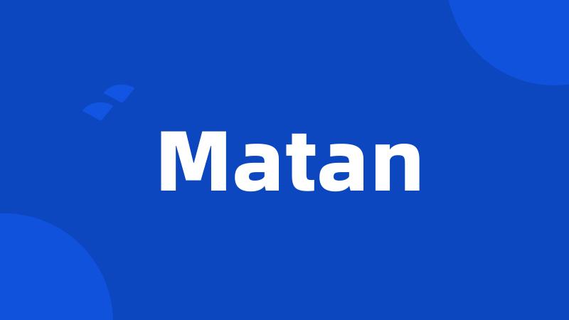 Matan