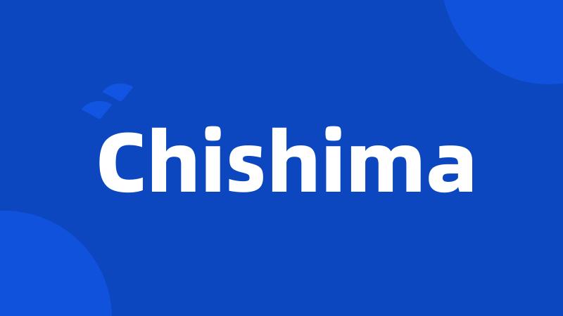 Chishima