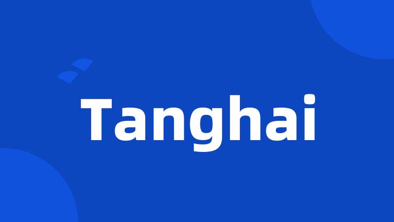 Tanghai