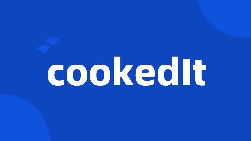 cookedIt