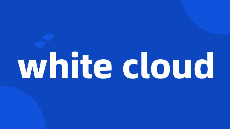 white cloud