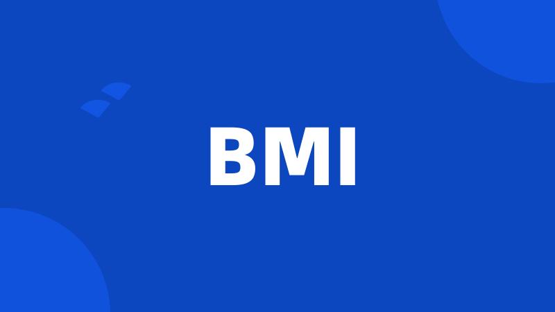 BMI